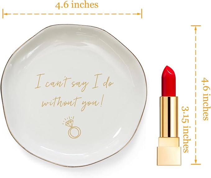 HOME SMILE I Can't Say I do Without You Ring Dish-Bridesmaid Proposal Gifts,Ceramic White