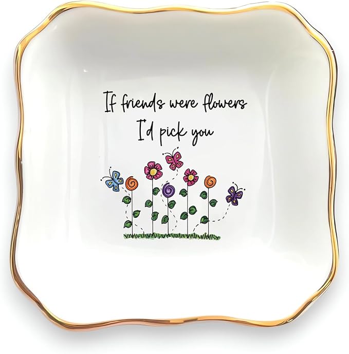 HatafaFurni Gift for Friend, Ring Dish for Her Women Girl Sister Friend, Ceramic Jewelry Dish, Jewelry Holder, Trinket Tray, Friendship Gift, Soul Sitser Present, If Friends were Flowers I Pick You