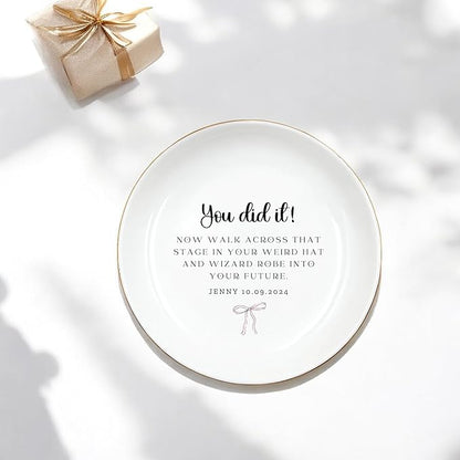 HatafaFurni Graduation Jewelry Dish Holder, Personalized Graduation Gifts for Friend, Sister, Daughter - You Did It Now Walk Across That Stage in You Weird Hat into Your Future Ring Dish For Her
