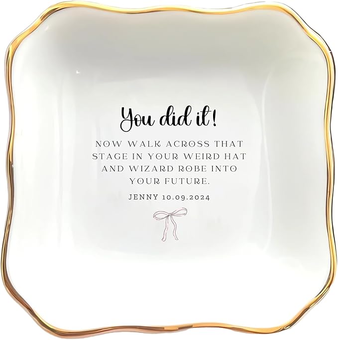 HatafaFurni Graduation Jewelry Dish Holder, Personalized Graduation Gifts for Friend, Sister, Daughter - You Did It Now Walk Across That Stage in You Weird Hat into Your Future Ring Dish For Her