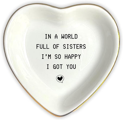 HatafaFurni Jewelry Dish Gift for Sister from Sister- In A World Full Of Sisters I'm So Happy, I Got You - Wedding Gifts, Christmas, Birthday Gift for Sisters - Jewelry Dish, Ceramic Ring Dish, white