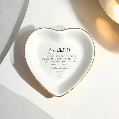 HatafaFurni Graduation Jewelry Dish Holder, Personalized Graduation Gifts for Friend, Sister, Daughter - You Did It Now Walk Across That Stage in You Weird Hat into Your Future Ring Dish For Her