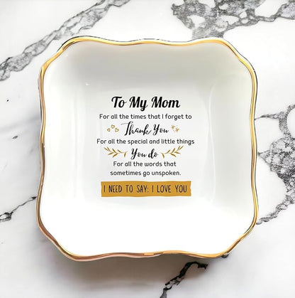 HatafaFurni Ring Dish Gift for Mom from Daughter, Son - To My Mom. I Need To Say I Love You - Mother's day, Birthday, Christmas, Thanksgiving, Wedding Gift for Mother - Jewelry Dish, Ceramic Ring Dish