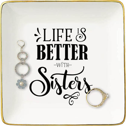 Life Is Better With Sisters - Ceramic Jewelry Holder Ring Dish Trinket Tray - Birthday, Christmas, Anniversary & Valentine Gift for Her & Sister-in-Law