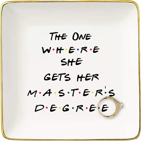 Unique Masters Degree Gift for Grad Student-MBA Graduation Gifts for Best Friend Daughter Cousin Sister-The One Where She Gets Her Master's Degree-Ceramic Jewelry Holder Ring Dish Trinket Tray