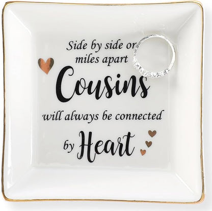 HOME SMILE Cousin Gifts Mother's Day,Ceramic Ring Jewelry Dish Tray Plate for Birthday Graduation Christmas Wedding,Sise by Side or Miles Away,Cousins will AwaysConnected by Heart