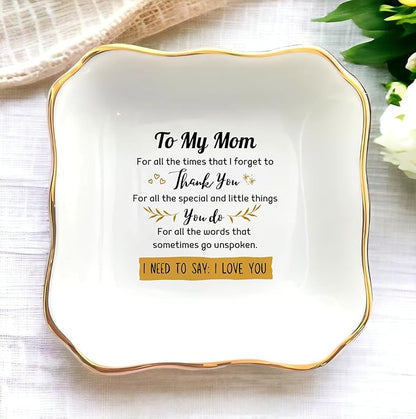 HatafaFurni Ring Dish Gift for Mom from Daughter, Son - To My Mom. I Need To Say I Love You - Mother's day, Birthday, Christmas, Thanksgiving, Wedding Gift for Mother - Jewelry Dish, Ceramic Ring Dish