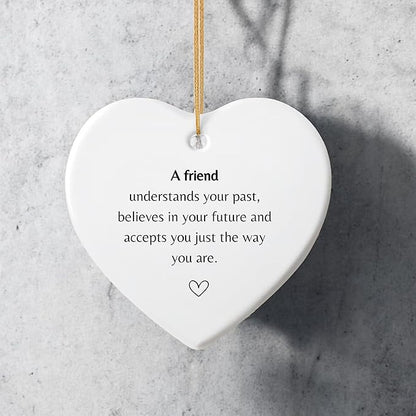HatafaFurni Friendship for Wedding Gifts, Friend Understands Your Past, Birthday Gifts, Anniversary Ornament, Best Friend Ornaments for Home Decor, Aesthetic Decor Car, Ceramic Ornament 2.9"