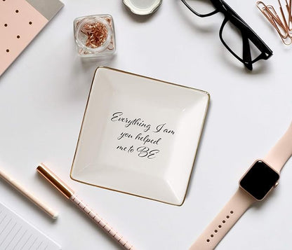 Simply Charmed Everything I am You Helped Me to Be Ceramic Jewelry Dish or Ring Holder – Valentine's Day Gift for Mom from Daughter, Teacher Gift, Best Friend Gift