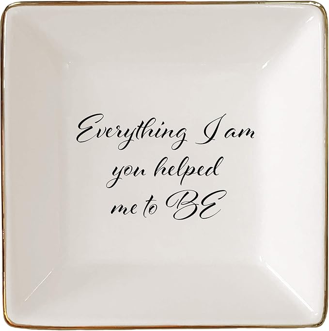 Simply Charmed Everything I am You Helped Me to Be Ceramic Jewelry Dish or Ring Holder – Valentine's Day Gift for Mom from Daughter, Teacher Gift, Best Friend Gift