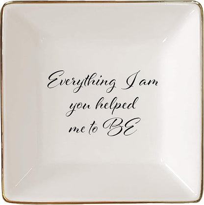 Simply Charmed Everything I am You Helped Me to Be Ceramic Jewelry Dish or Ring Holder – Valentine's Day Gift for Mom from Daughter, Teacher Gift, Best Friend Gift