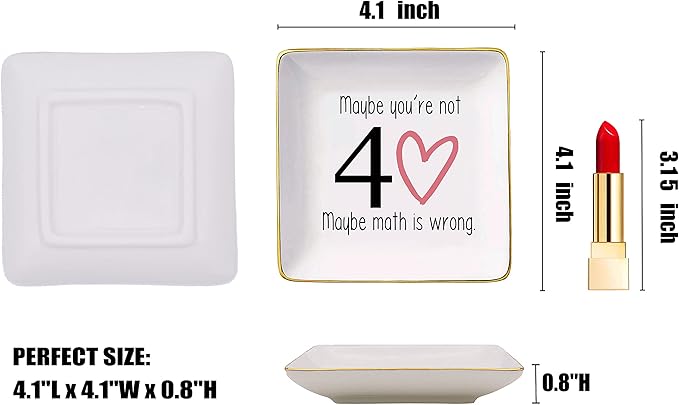 Maybe You're Not 40 Maybe Math Is Wrong- Ceramic Jewelry Holder Ring Dish Trinket Tray–Funny 40th Birthday Gifts for Women Boss,Wife,Co-workers,Sisters,Bestie,Best Friends-Forty Thirty-40 Years Old