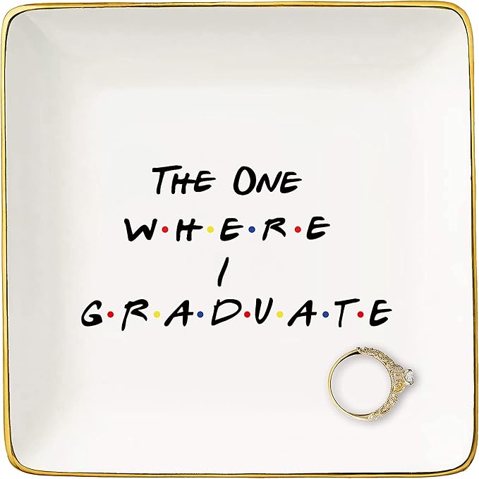 Graduation Gifts for University,Nurse,College,High School -Gifts for Best Friends,Sister,Daughter,Niece - Ceramic Jewelry Holder Ring Dish Trinket Tray-The One Where I Graduate-Friends Tv Show