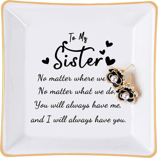 Piudee Sister Gifts Jewelry Dish Trinket Tray - No Matter Where...No Matter What...You Will Always Have Me, Birthday Valentines Mother's Day Christmas Gifts for Sisters from Sister