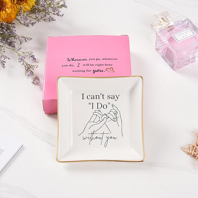 Spegiffu Bridesmaid Gifts Maid of Honor Proposal Gifts Ring Jewelry Dish - I Can't Say I Do Without You, Bridal Shower Wedding Gifts for Bridesmaids Matron of Honor Bachelorette Gift, White