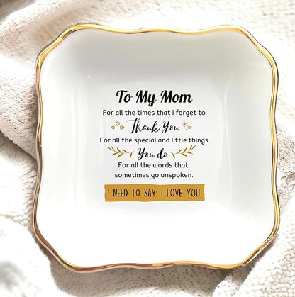 HatafaFurni Ring Dish Gift for Mom from Daughter, Son - To My Mom. I Need To Say I Love You - Mother's day, Birthday, Christmas, Thanksgiving, Wedding Gift for Mother - Jewelry Dish, Ceramic Ring Dish