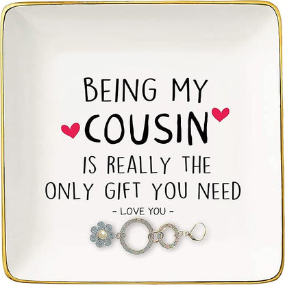 Topthink Being My Cousin Is Really the Only Gift You Need - Ceramic Jewelry Holder Ring Dish Trinket Tray – Birthday Christmas Graduation Wedding Gifts For Cousin, Women, Her