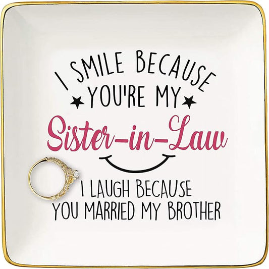 Funny Christmas Gifts for Sister-in-Law,New Year Gift,Funny Ring Dish Gifts,I Smile Because You're My Sister-In-Law,Sister Jewelry Tray,Trinket Holder,Jewelry Box-Birthday Mother's Day Gifts