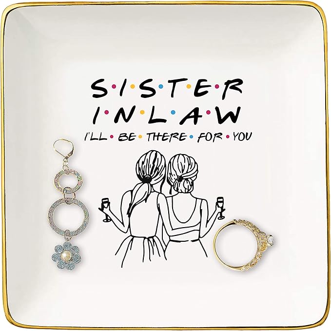 Sister-in-Law Gift,Bonus Sister Present,Friends TV Show,Unbiological Sis Presentt,Birthday Wedding Mother's Day Christmas Graduation Gifts,I'll Be There for You-Jewelry Tray,Ring Dish,Trinket Holder