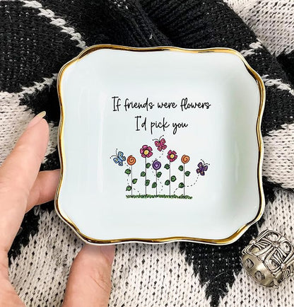 HatafaFurni Gift for Friend, Ring Dish for Her Women Girl Sister Friend, Ceramic Jewelry Dish, Jewelry Holder, Trinket Tray, Friendship Gift, Soul Sitser Present, If Friends were Flowers I Pick You
