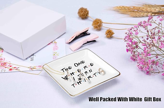 The One Where Friends TV Show Theme -I Turn Thirty–Ceramic Jewelry Holder Ring Dish Trinket Tray – 30th Birthday Gifts for Sisters,Best Friends,Women,Boss,Girlfriend,Wife,Daughter,Co-workers,Nurse